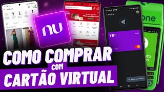 COMO FAZER UMA COMPRA COM O CARTÃO VIRTUAL DA NUBANK [upl. by Huxham]