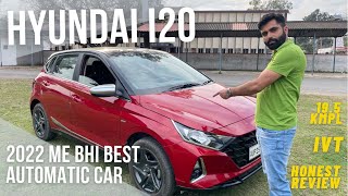 Hyundai i20 Automatic IVT Sportz Asli Review  Still better than Baleno 2022 amp Altroz [upl. by Nywroc111]