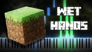 Minecraft  Wet Hands  Piano Tutorial [upl. by Nath524]