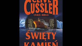 Clive Cussler  Święty kamień  Audiobook PL [upl. by Eignat]