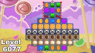 Candy crush saga level 6077 No Booster  Candy crush saga level 6077  Candy crush last level [upl. by Irim239]