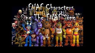 All FNAF Characters Sing The FNAF Song V4 [upl. by Nelluc]