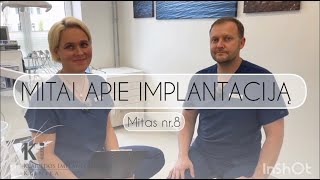 Dantų Implantacija MITAS Nr8 quotJūsų situacijoje implantacija yra neįmanomaquot [upl. by Lenaj936]