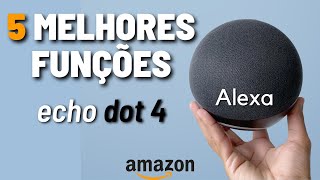 5 MELHORES FUNÇÕES ALEXA ECHO DOT 4 [upl. by Atokad341]