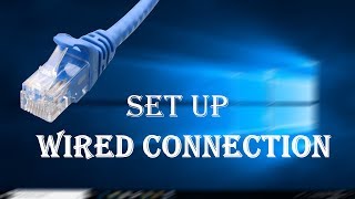 How to Setup EthernetWired Connection in Windows 10 [upl. by Wertheimer]