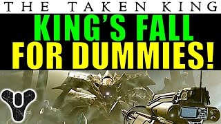 Destiny Kings Fall FOR DUMMIES  Complete Raid Guide and Walkthrough [upl. by Nelon]