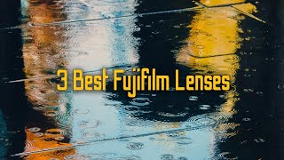 The 3 BEST Fujifilm Lenses for Street Photography [upl. by Dyer]