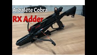 Arbalète Cobra RX Adder  Tout ce quil faut savoir [upl. by Sol]