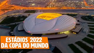 COMO SÃO OS ESTÁDIOS DA COPA DO MUNDO DE 2022 NO QATAR CONHEÇA OS ESTÁDIOS DA COPA NO CATAR [upl. by Stranger725]