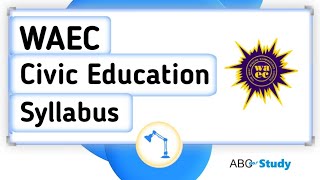 Waec Civic Education Syllabus 2024 Fully Clarified [upl. by Alicul]