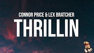 Connor Price amp Lex Bratcher  Thrillin Lyrics [upl. by Geithner]