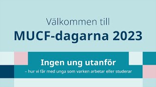 MUCFdagarna 2023  Ingen ung utanför [upl. by Cutty]