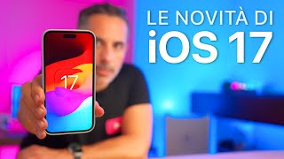 iOS 17 ORA DISPONIBILE  Tutte le Novità [upl. by Sorgalim]