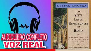 Las Siete Leyes Espirituales del Éxito Deepak Chopra Audiolibro Completo en Español [upl. by Reemas606]