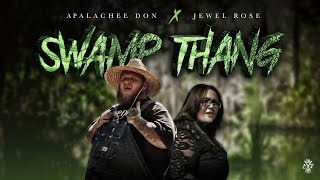 Apalachee Don  Swamp Thang with Jewel Rose [upl. by Ronaele841]