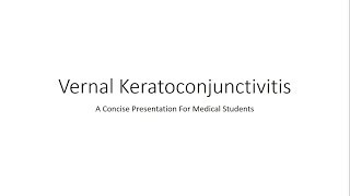 Vernal Keratoconjunctivitis VKC  Spring Catarrh  Ophthalmology for Medical Students [upl. by Harday]