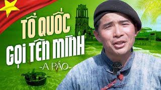 A PÁO  Tổ Quốc Gọi Tên Mình  MV Ngoại Cảnh Quay Tại Nam Định [upl. by Grim]