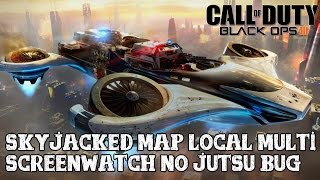 Black Ops 3  Awakening DLC Skyjacked bug Screenwatch no jutsu [upl. by Eislek]