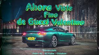 Ahora Viste Fino de Gucci Valentino Turreo Edit TIKTOK  Fabri Dj Dj Cuba Chichee [upl. by Anippesuig53]