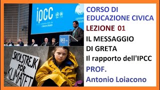 EDUCAZIONE CIVICA  Lezione 01  Il messaggio di Greta  Il rapporto IPCC [upl. by Ihn]