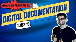 Digital Documentation ONE SHOT Class 10 CBSE 2024  IT 402 [upl. by Foster]