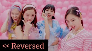 BLACKPINK  “Ice Cream featSelena Gomez” «‹ Reversed Version «‹ [upl. by Ahsaetan]