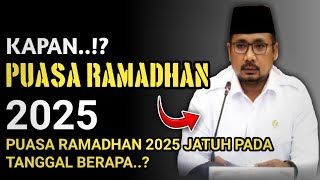 PUASA RAMADHAN 2025 JATUH PADA TANGGAL BERAPA DAN HARI APA KAPAN AWAL PUASA RAMADHAN 2025 [upl. by Perrins274]