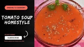 tomatosoup  Homestyle  टमाटर सूप YUMMY amp EASY [upl. by Eugilegna]