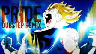 Majin Vegetas Pride Dubstep Remix Lezbeepic Reupload [upl. by Vilberg820]