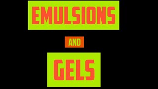 EMULSIONS AND GELS [upl. by Anerat]