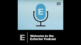 Welcome to the Exhorter Podcast  The Exhorter Podcast [upl. by Rick]