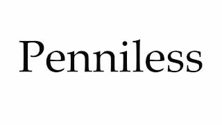 How to Pronounce Penniless [upl. by Brigette983]