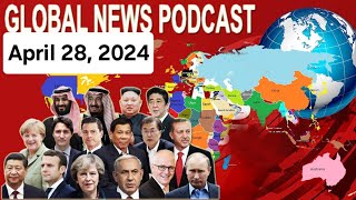 Insights from Around the World BBC Global News Podcast  April 28 2024 [upl. by Myers]