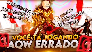 VOCÊ NÃO SABE JOGAR O AQW E EU POSSO TE PROVAR [upl. by Zug308]