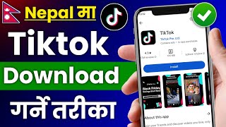 How To Download Tiktok In Nepal 2024  How To Install Tiktok In Nepal After Ban 2024TikTok Download [upl. by Burack909]