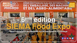 6ème édition du Salon International des Machines Agroalimentaires et dEmballage SIEMA Food Expo [upl. by Anoiek307]