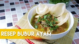 RESEP BUBUR AYAM ALA DAPUR ADIS ENAK NYA NAGIHIN D Indonesian Chicken Rice Porridge [upl. by Noirb876]