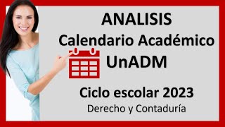 Calendario Académico 2023 Derecho y Contaduría UnADM [upl. by Klehm]