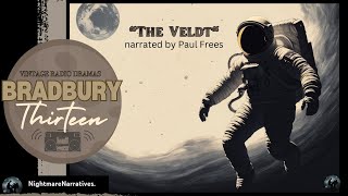 BRADBURY 13 quotThe Veldtquot  narrated by Paul Frees  Vintage Radio Classics [upl. by Wind]