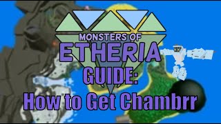 Monsters of Etheria  How to Get Chambrr [upl. by Axia]