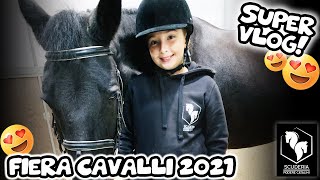 ⭐️ VLOG  FIERA CAVALLI VERONA 2021  VIVI CON ME QUESTA ESPERIENZA INDIMENTICABILE [upl. by Faydra196]