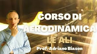 CORSO DI AERODINAMICA LE ALI [upl. by Dallman]