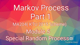 Markov ProcessPart 1MA2042015 SchemeModule 5Special Random Process [upl. by Raines884]