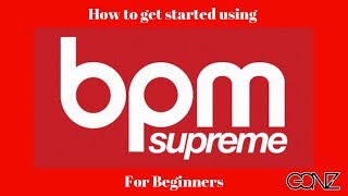 How To Use BPM Supreme record pool by Dj GONZ [upl. by Den]