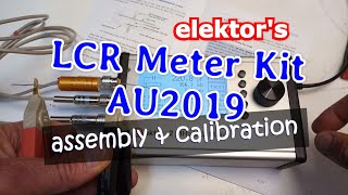 Elektor LCR Meter Kit AU2019 Assembly amp Calibration [upl. by Marcelia]