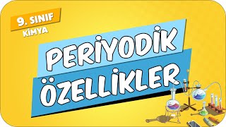 Periyodik Özellikler  9Sınıf Kimya 2024 [upl. by Cchaddie]