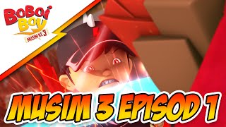 BoBoiBoy Musim 3 Episod 1 BoBoiBoy vs Ejo Jo Part 1 [upl. by Ernald]