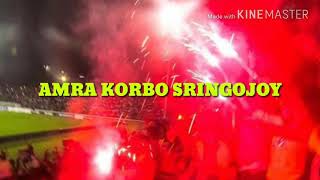 AMRA KORBO SRINGOJOY A tribute to East Bengal Ultras [upl. by Ovida]