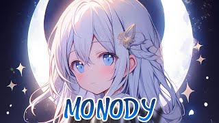 Nightcore  Monody Lyrics [upl. by Salter]