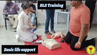 BLS  Basic life support  CPR  Cardio pulmonary Resuscitation  BLS Training कैसे होता है [upl. by Auhsaj]